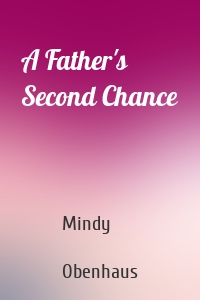 A Father's Second Chance