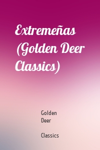 Extremeñas (Golden Deer Classics)