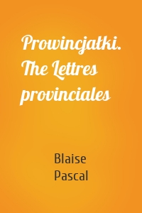 Prowincjałki. The Lettres provinciales