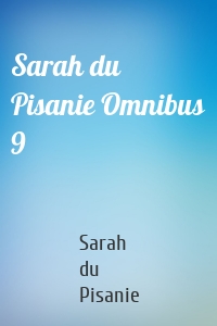 Sarah du Pisanie Omnibus 9