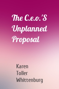 The C.e.o.'S Unplanned Proposal