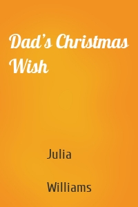 Dad’s Christmas Wish