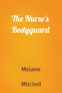 The Nurse's Bodyguard
