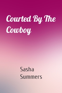 Courted By The Cowboy