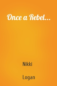Once a Rebel...