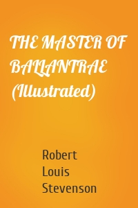 THE MASTER OF BALLANTRAE (Illustrated)