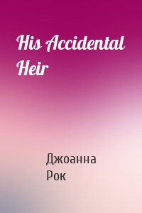 His Accidental Heir