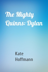 The Mighty Quinns: Dylan