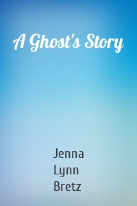 A Ghost's Story