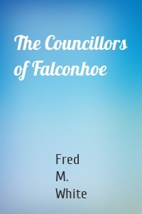 The Councillors of Falconhoe
