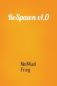 NoMad Frog  - ReSpawn v1,0