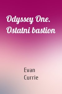 Odyssey One. Ostatni bastion