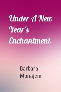 Under A New Year's Enchantment