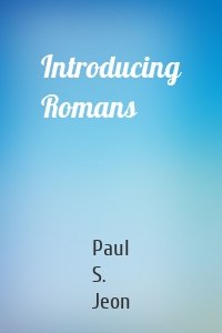 Introducing Romans